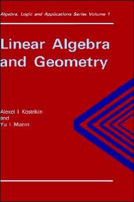 Cover for P. K. Suetin · Linear Algebra and Geometry - Algebra, Logic and Applications (Hardcover Book) (1989)