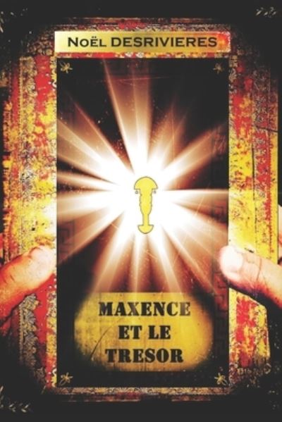 Cover for Noel Desrivieres · Maxence et le tresor (Pocketbok) (2018)
