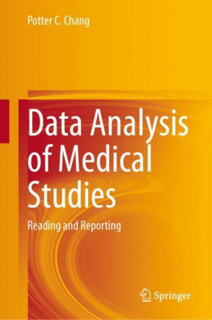 Cover for Potter C. Chang · Data Analysis of Medical Studies: Reading and Reporting (Hardcover Book) [1st ed. 2024 edition] (2025)