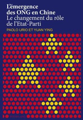 Cover for Paolo Urio · L'Emergence Des Ong En Chine: Le Changement Du Role de l'Etat-Parti (Paperback Book) (2014)