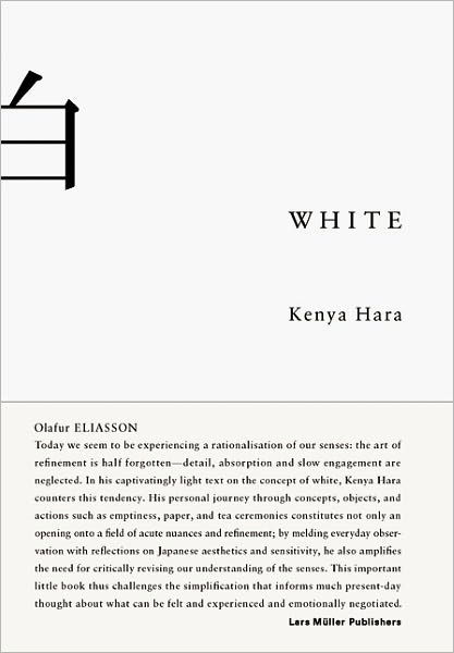 White: Insights into Japanese Design Philosophy - Kenya Hara - Livres - Lars Muller Publishers - 9783037781838 - 6 novembre 2009