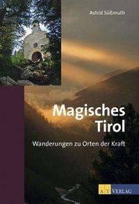 Cover for Süßmuth · Magisches Tirol (Book)