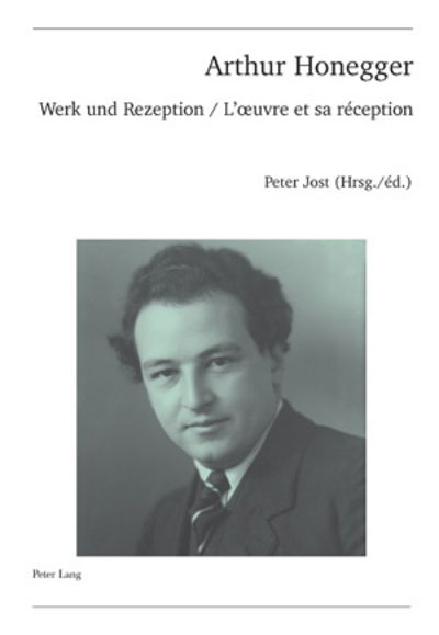 Cover for Arthur Honegger: Werk Und Rezeption - l'Oeuvre Et Sa Reception - Publikationen Der Schweizerischen Musikforschenden Gesellsch (Paperback Book) (2008)