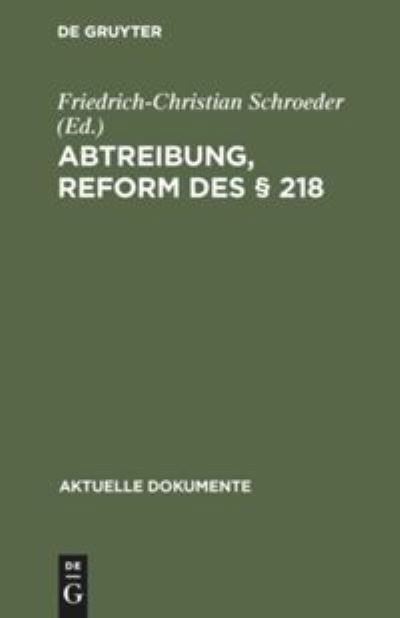 Cover for Professor Friedrich-Christian Schroeder · Abtreibung, Reform des 218 (Innbunden bok) (1972)