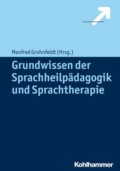 Cover for Manfred Grohnfeldt · Grundwissen Der Sprachheilpädagogik Und Sprachtherapie (Hardcover Book) [German edition] (2014)