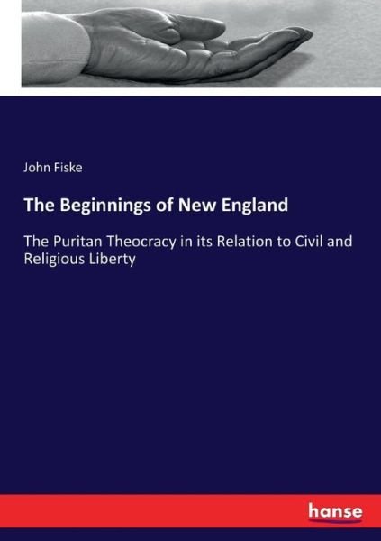 Cover for Fiske · The Beginnings of New England (Book) (2017)