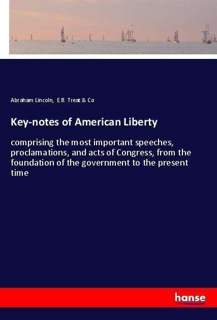 Cover for Lincoln · Key-notes of American Liberty (Bok)