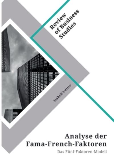 Analyse der Fama-French-Faktoren - Lutter - Other -  - 9783346322838 - 