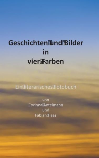 Geschichten und Bilder in vier Far - Haas - Books - - 9783347086838 - July 20, 2020