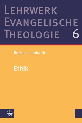 Ethik - Rochus Leonhardt - Książki - Evangelische Verlagsanstalt - 9783374071838 - 30 sierpnia 2022