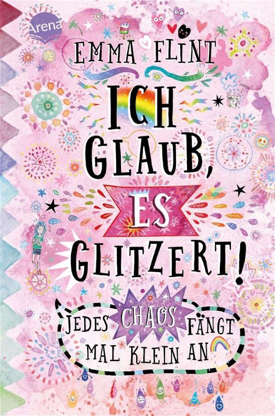 Cover for Emma Flint · Ich glaub, es glitzert! Jedes Chaos fÃ¤ngt mal klein an (Inbunden Bok) (2021)