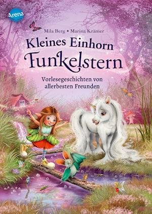 Cover for Mila Berg · Kleines Einhorn Funkelstern (2). Vorlesegeschichten von allerbesten Freunden (Inbunden Bok) (2022)