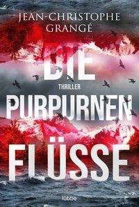 Cover for Grangé · Die purpurnen Flüsse (Buch)