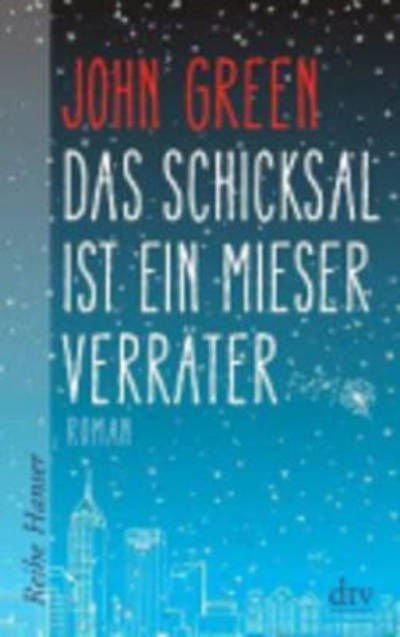 Das Schicksal ist ein mieser Verrater - John Green - Books - Deutscher Taschenbuch Verlag GmbH & Co. - 9783423625838 - May 1, 2014