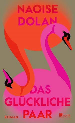 Cover for Naoise Dolan · Das GlÃ¼ckliche Paar (Bog)