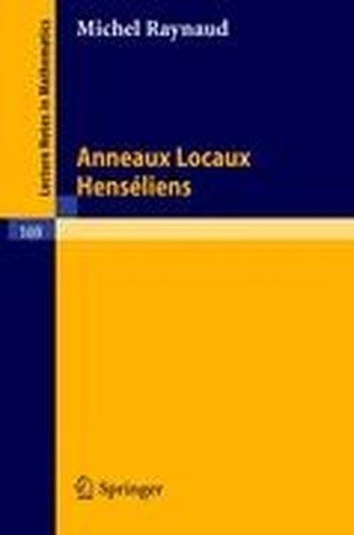 Anneaux Locaux Henseliens - Lecture Notes in Mathematics - Michel Raynaud - Boeken - Springer - 9783540052838 - 1970