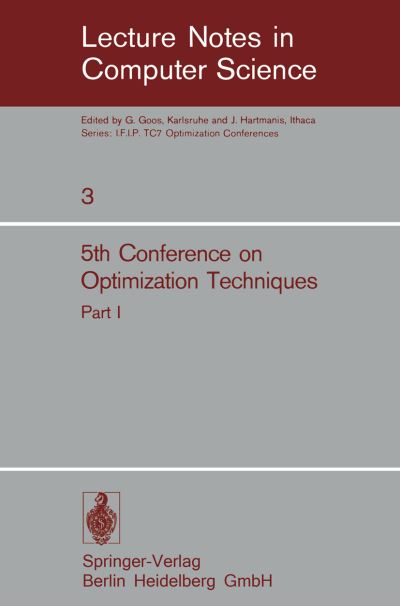 Fifth Conference on Optimization Techniques - Lecture Notes in Computer Science - Roberto Conti - Bøger - Springer-Verlag Berlin and Heidelberg Gm - 9783540065838 - 20. december 1973