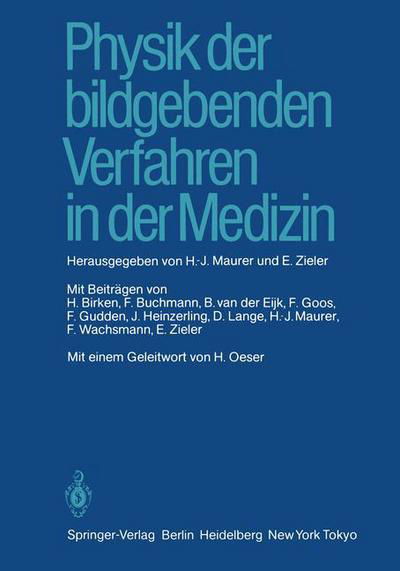 Cover for H -j Maurer · Physik der Bildgebenden Verfahren in der Medizin (Taschenbuch) [Softcover reprint of the original 1st ed. 1984 edition] (2011)