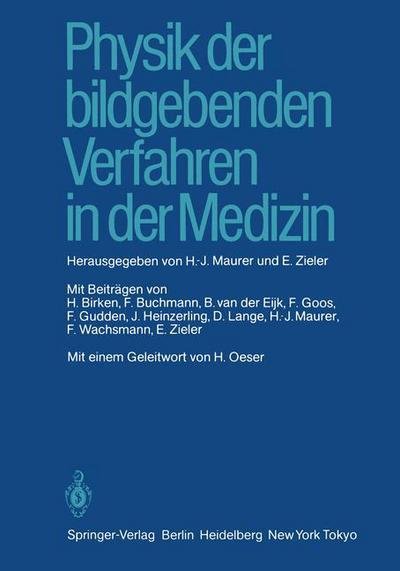 Cover for H -j Maurer · Physik der Bildgebenden Verfahren in der Medizin (Paperback Bog) [Softcover reprint of the original 1st ed. 1984 edition] (2011)