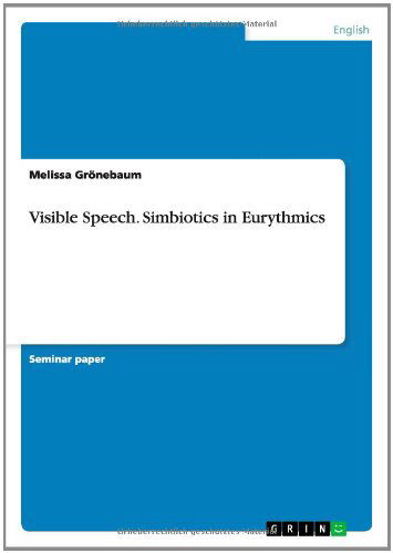 Cover for Melissa Gronebaum · Visible Speech. Simbiotics in Eurythmics (Pocketbok) (2014)