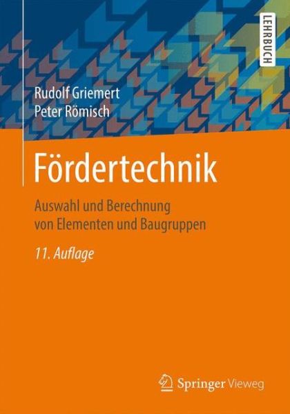 Cover for Rudolf Griemert · Fordertechnik: Auswahl und Berechnung von Elementen und Baugruppen (Paperback Book) (2015)