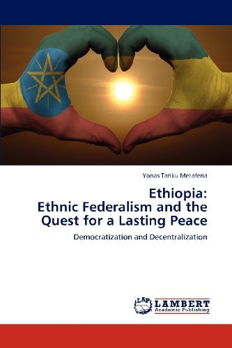 Cover for Yonas Tariku Metaferia · Ethiopia:  Ethnic Federalism and the Quest for a Lasting Peace: Democratization and Decentralization (Paperback Bog) (2012)