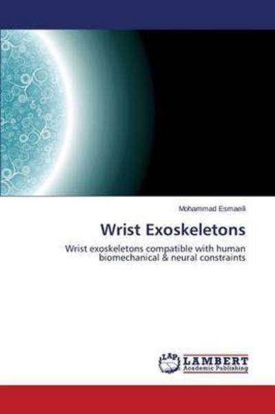 Cover for Esmaeili Mohammad · Wrist Exoskeletons (Pocketbok) (2015)