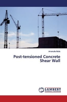 Cover for Mulla · Post-tensioned Concrete Shear Wal (Bok) (2018)