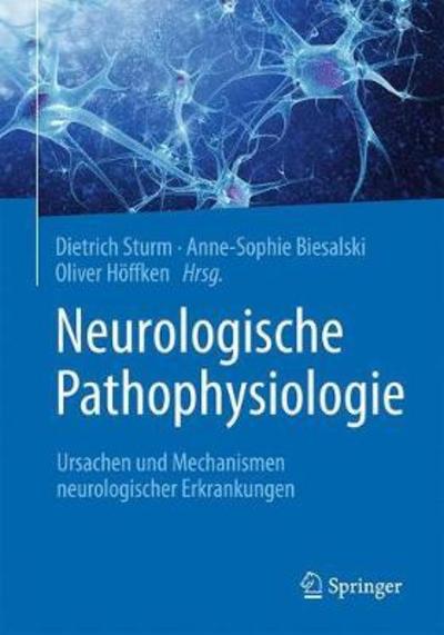 Cover for Neurologische Pathophysiologie: Ursachen und Mechanismen neurologischer Erkrankungen (Paperback Book) (2018)