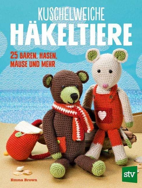 Cover for Brown · Kuschelweiche Häkeltiere (Book)