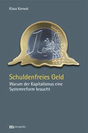 Cover for Klaus Karwat · Schuldenfreies Geld (Paperback Book) (2021)