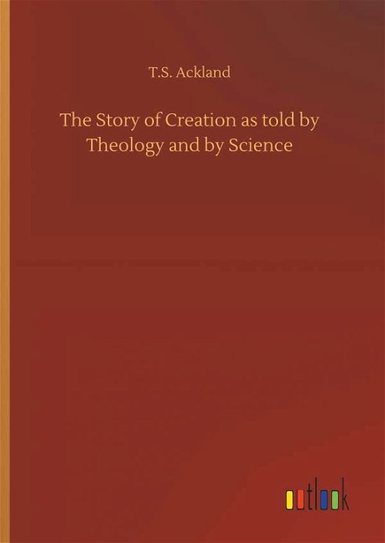 Cover for Ackland · The Story of Creation as told b (Book) (2019)