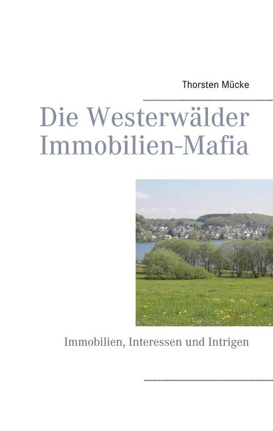 Cover for Mücke · Die Westerwälder Immobilien-Mafia (Book)