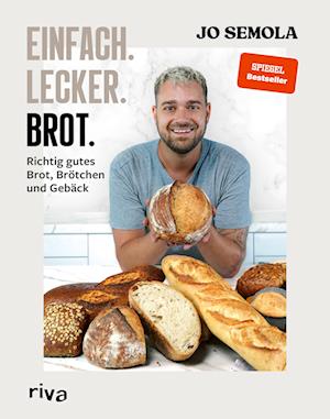 Cover for Jo Semola · Einfach. Lecker. Brot. (Buch) (2022)