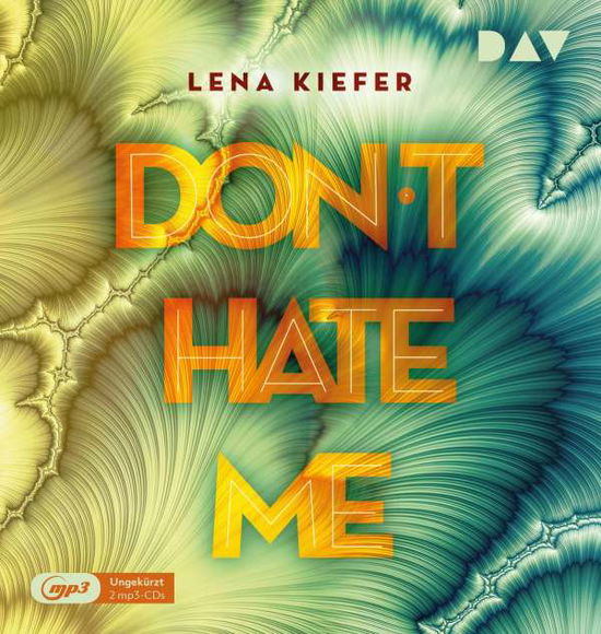 Dont Hate Me (Teil 2) - Lena Kiefer - Muzyka - Der Audio Verlag - 9783742418838 - 19 lutego 2021