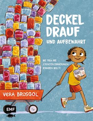 Cover for Vera Brosgol · Deckel drauf und aufbewahrt  Wie Frida ihre schönsten Erinnerungen bewahren wollte (Book) (2022)