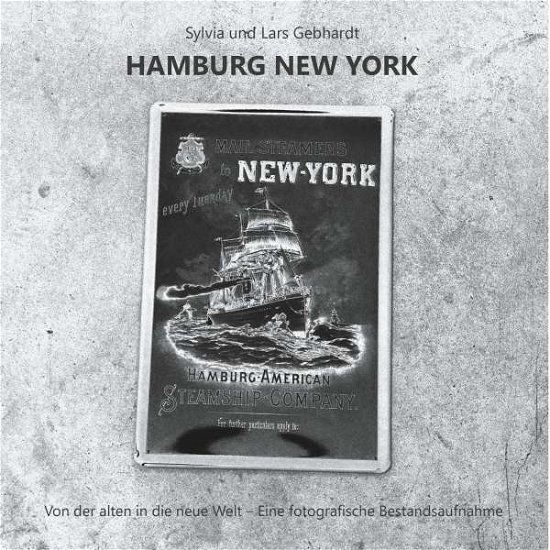 Cover for Gebhardt · Hamburg New York - Von der alt (Book)
