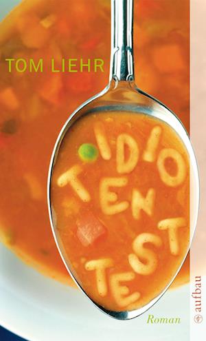 Aufbau TB.2183 Liehr.Idiotentest - Tom Liehr - Livros - - 9783746621838 -