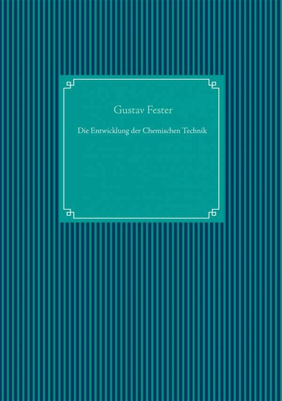 Cover for Fester · Die Entwicklung der Chemischen T (Book)