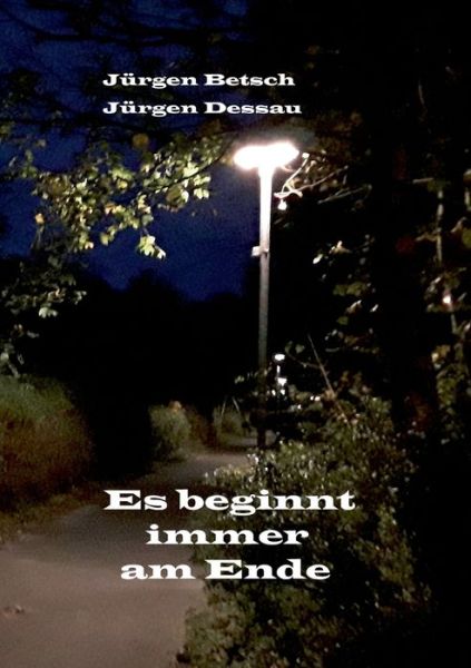 Cover for Betsch · Es beginnt immer am Ende (Book) (2018)