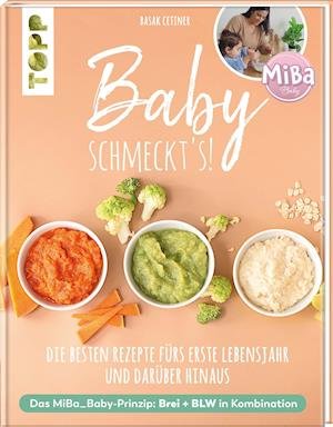 Cover for Basak Cetiner · Baby schmeckt's! Mit MiBa_Baby (Hardcover Book) (2022)