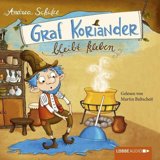 Cover for Andrea Schütze · Graf Koriander Bleibt Kleben 1.teil (CD) (2014)