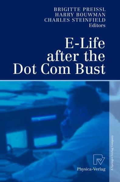 Cover for Charles William Steinfield · E-Life after the Dot Com Bust (Hardcover Book) [2004 edition] (2003)