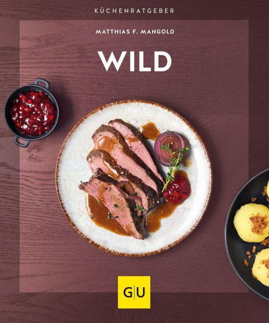 Wild - Matthias F. Mangold - Bücher - Graefe und Unzer Verlag - 9783833879838 - 3. August 2021