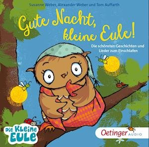 Cover for Susanne Weber · Gute Nacht, kleine Eule! Die schönsten Geschichten und Lieder zum Einschlafen (Lydbok (CD)) (2023)