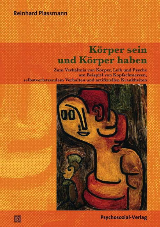 Cover for Reinhard Plassmann · Körper sein und Körper haben (Paperback Book) (2016)