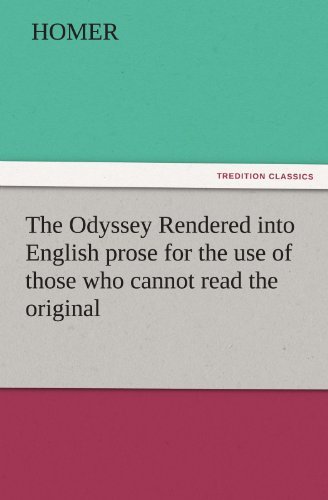 Cover for Homer · The Odyssey Rendered into English Prose for the Use of Those Who Cannot Read the Original (Tredition Classics) (Paperback Book) (2011)