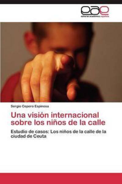Cover for Cepero Espinosa Sergio · Una Vision Internacional Sobre Los Ninos De La Calle (Paperback Book) (2011)