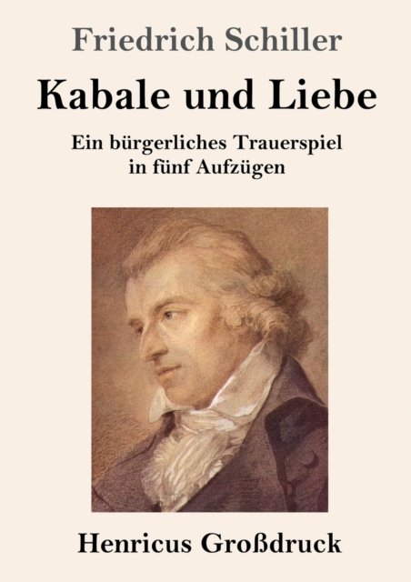 Cover for Friedrich Schiller · Kabale und Liebe (Grossdruck) (Taschenbuch) (2019)
