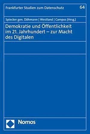 Cover for Indra Spiecker gen. Döhmann · Demokratie und Öffentlichkeit Im 21. Jahrhundert - Zur Macht des Digitalen (Book) (2022)